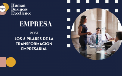 LOS 5 PILARES DE LA TRANSFORMACIÓN EMPRESARIAL